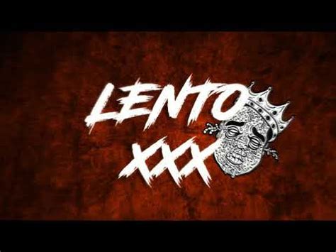 xxx lento